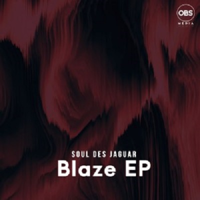 Soul Des Jaguar – Blaze EP