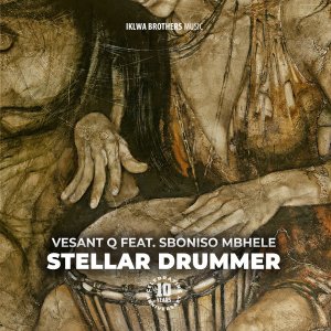 Vesant Q x Sboniso Mbhele – Stellar Drummer (Original Mix)