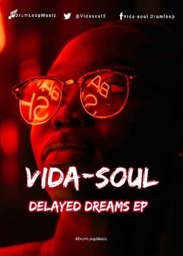 Vida-soul Delayed Dreams.