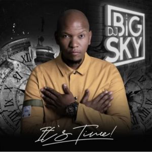 DJ Big Sky It’s Time Album Download