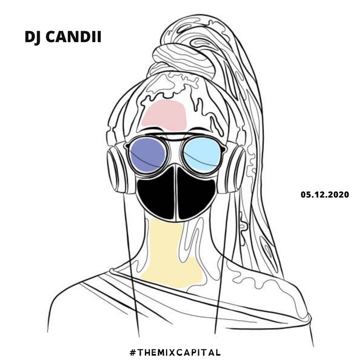 Dj Candii The Mix Capital December 5th