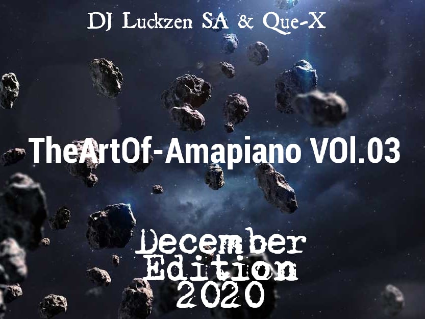 QueX & Dj Luckzen - The Art Of AmaPiano Vol 3