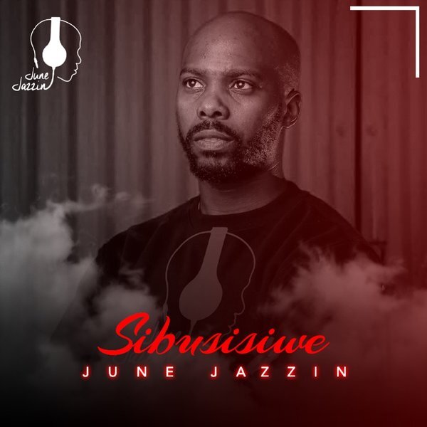 June Jazzin Sibusisiwe