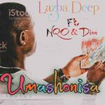 Lazba Deep – Umashonisa (ft. NQO & Dion)