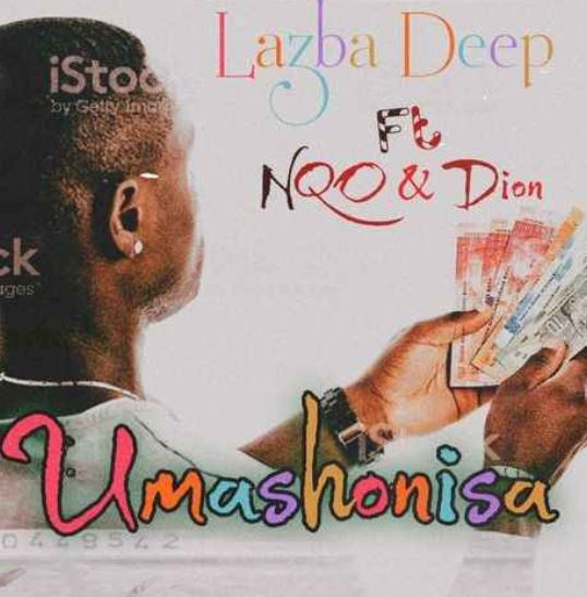 Lazba Deep – Umashonisa (ft. NQO & Dion)