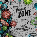 Music Fellas Cebow M The Final Of Danger Zone