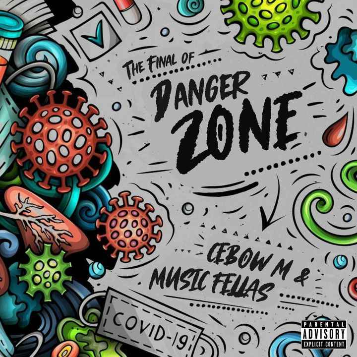 Music Fellas x Cebow M – The Final Of Danger Zone