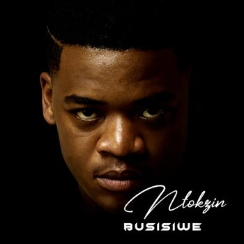 Ntokzin - Busisiwe EP