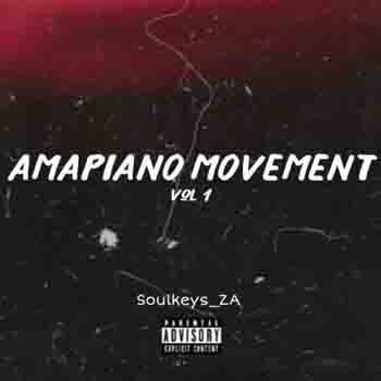 Soulkeys ZA Amapiano Movement Vol 01 Mix