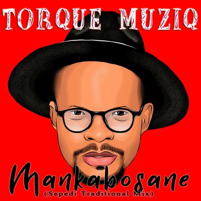 TorQue MuziQ Mankabosane Sepedi Traditional Mix