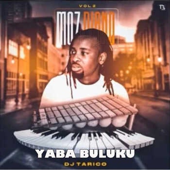 DJ Tarico – Yaba Buluku (ft. Preck & Nelson Tivane)