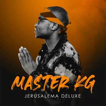 ALBUM: Master KG - Jerusalema Deluxe