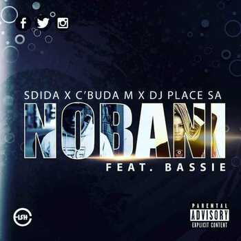 C’buda M & Sdida – Nobani (ft. DJ Place SA & Bassie)