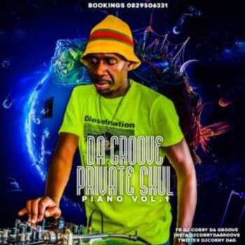 Dj Corry Da Groove Private Skul Piano Vol 1