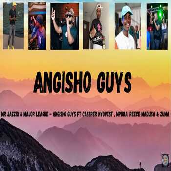 Mr JazziQ - Angisho Guys (Live Cut) ft. Cassper Nyovest, Reece Madlisa, Zuma, & Mpura