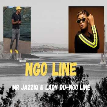 Mr JazziQ & Lady Du – Ngo Line (Catalia Snippet)
