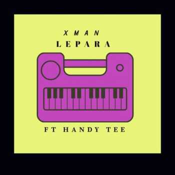 Xman Lepara ft Handy Tee