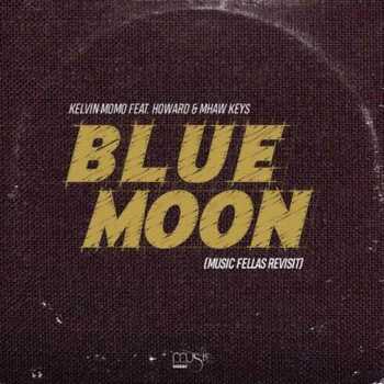 Kelvin Momo – Blue Moon ft. Howard & Mhaw Keys (Music Fellas Revisit)