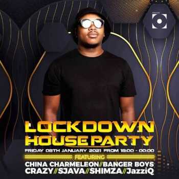 China Charmeleon – LockDown House Party Season 2 Mix (08 Jan 2021)