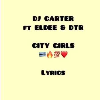DJ Carter BW - City Girls (ft. El Dee & DTR)