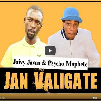 Jaivy Javas & Psycho Maphete - Jan Valigate