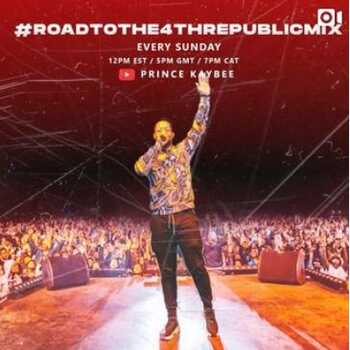 Prince Kaybee – Road To The 4th Republic Mix Vol 1