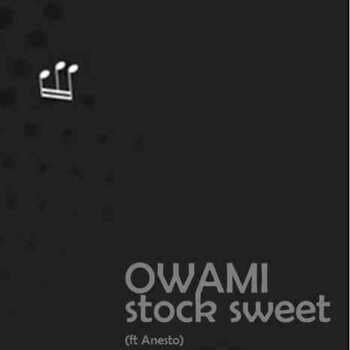 Anesto & Owami – Stock Sweet