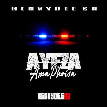 Heavy Dee SA - Ayeza Amaphoisa