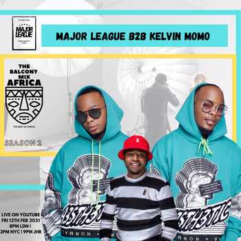 Major League DJz Amapiano Live Balcony Mix B2B Kelvin Momo