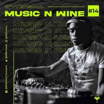 BitterSoul – Music N’ Wine Vol 14 Mix