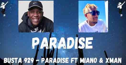Busta 929 - Paradise (ft. Miano & 20ty Soundz) [FULL SONG]
