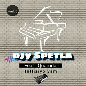 Djy Spetla – Intliziyo Yami (ft. Quarnda)