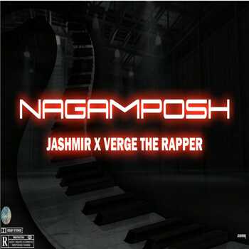 Jashmir x Verge The Rapper - Nagamposh