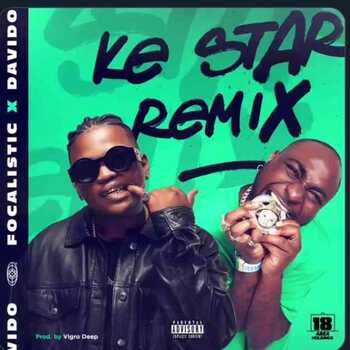 Focalistic – Ke Star (Remix) ft. Davido [Prod. By Vigro Deep]