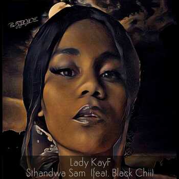 Lady KayF – Sthandwa Sam (ft. Black Chii)