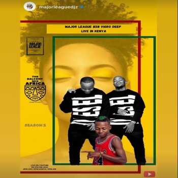 Major League DJz - Amapiano Live Balcony Mix Africa B2B Vigro Deep