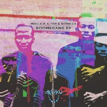 MDU aka TRP & Bongza – Boomerang EP