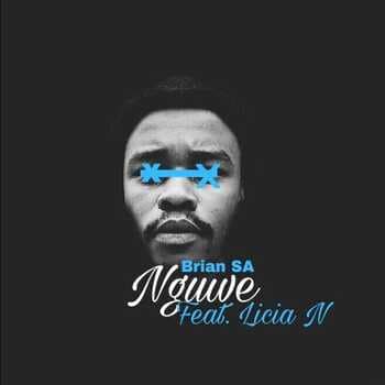 Brian SA - Nguwe (Feat. Licia N)