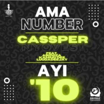 Cassper Nyovest - Ama Number Ayi 10 ft Abidoza, Kammu Dee & LuuDadeejay