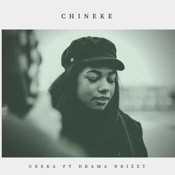 Ceeka – Chineke (ft. Drama Drizzy)