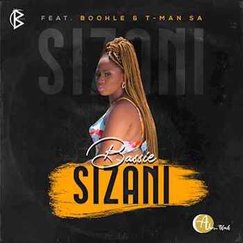 Bassie – Sizani (ft. Boohle & T-Man SA)