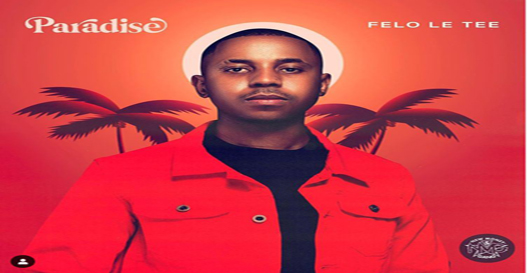 felo le tee paradise album download zip amapiano updates felo le tee paradise album download zip amapiano updates