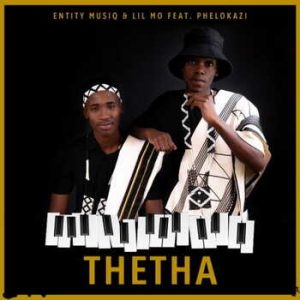Entity MusiQ & Lil Mo Thetha ft. Phelokazi