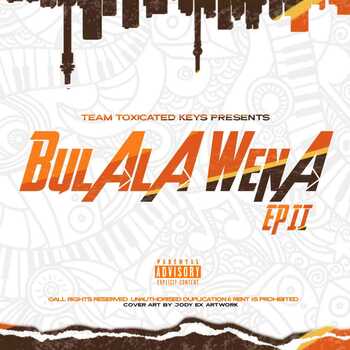 Toxicated Keys - Bulala Wena EP II