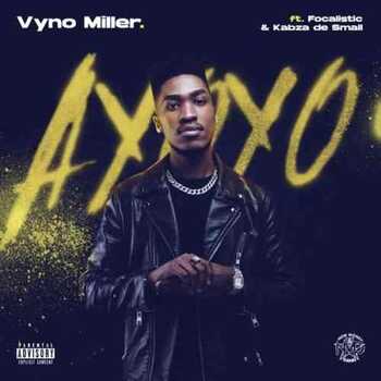 Vyno Miller – Ayoyo (ft. Kabza De Small & Focalistic)