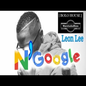 Leon Lee – N’google (ft. Bob Mabena)