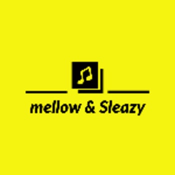 Mellow & Sleazy - Be Careful