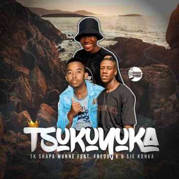 TK Shapa Munne, Sje Konka & Freddy K – Tsukuyuka