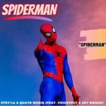 Stev'La & Quary Musiq - Spiderman (ft. Voicevolt & Jay Swagg)
