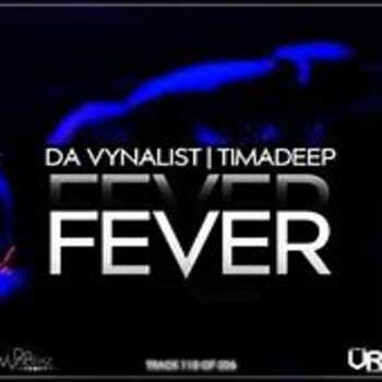Da Vynalist x TimAdeep – Fever